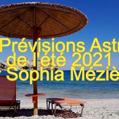 Prévisions astrales de l'été 2021 - Sophia Mézières Astro Conseil