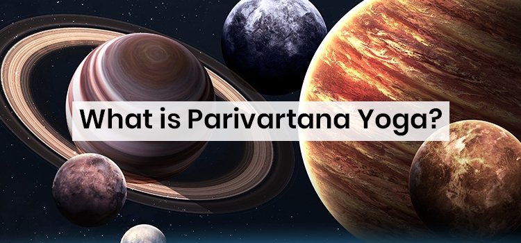 Explorez la magie du Parivartan Yoga en astrologie védique